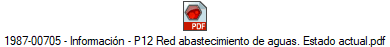 1987-00705 - Informaci�n - P12 Red abastecimiento de aguas. Estado actual.pdf