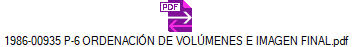 1986-00935 P-6 ORDENACI�N DE VOL�MENES E IMAGEN FINAL.pdf