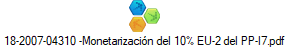 18-2007-04310 -Monetarizaci�n del 10% EU-2 del PP-I7.pdf